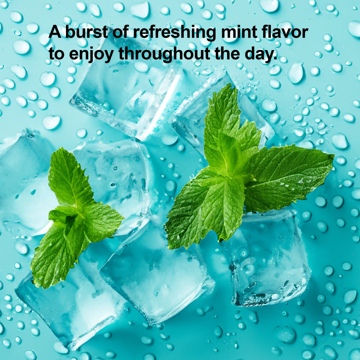 Refreshing mint flavor